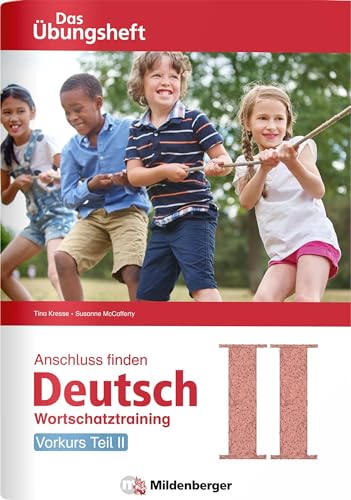 Imagen de archivo de Anschluss finden Deutsch - Das bungsheft / Vorkurs Teil II: Wortschatztraining Klasse 1 bis 4 a la venta por medimops