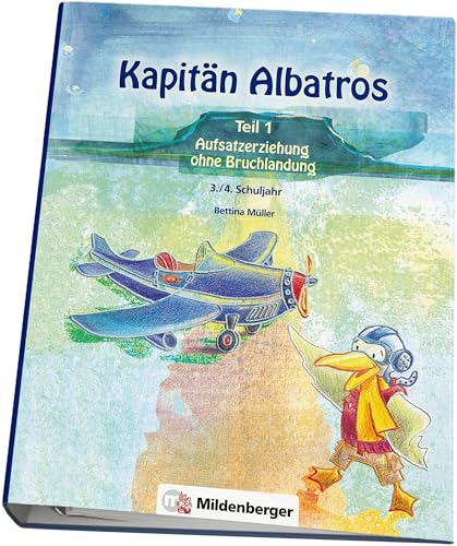 Beispielbild fr Kapitn Albatros: Aufsatzerziehung ohne Bruchlandung zum Verkauf von medimops