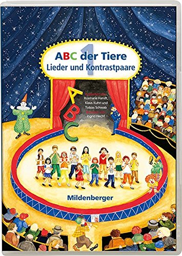 ABC der Tiere. Die Lieder der Kontrastpaare - Handt, Rosemarie, Kuhn, Klaus