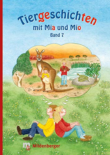 9783619144075: Tiergeschichten mit Mia und Mio - Band 7: berarbeitete Ausgabe, gestalterisch an die Neuausgabe der Silbenfibel angepasst. Inhaltlich identisch mit der Erstausgabe.