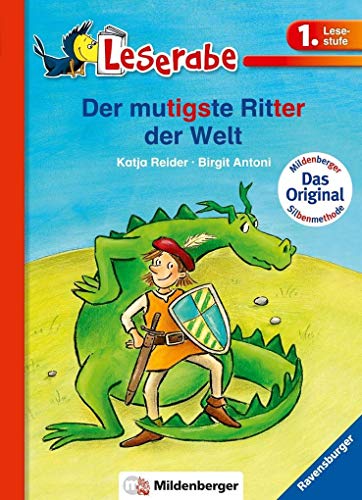 Leserabe 13. Lesestufe 1. Der mutigste Ritter der Welt - Reider, Katja