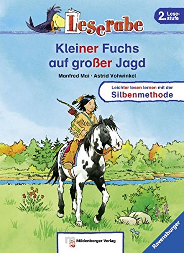 Leserabe 18. Lesestufe 2. Kleiner Fuchs auf großer Jagd - Mai, Manfred
