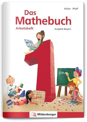Stock image for Das Mathebuch 1 - Arbeitsheft Ausgabe Bayern: LehrplanPLUS Bayern: Zulassung ZN 116/14-GS for sale by medimops