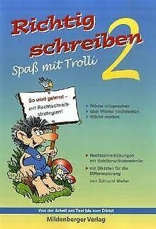 Beispielbild fr Richtig schreiben - Spass mit Trolli. Rechtschreibbungen mit Schlerselbstkontrolle: Richtig schreiben - Spa mit Trolli. 2. Schuljahr zum Verkauf von medimops