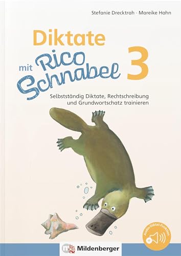 Beispielbild fr Diktate mit Rico Schnabel, Klasse 3: Selbststndig Diktate, Rechtschreibung und Grundwortschatz trainieren (Rico Schnabel: bungshefte Deutsch) zum Verkauf von medimops