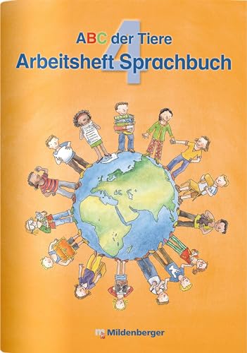 Imagen de archivo de ABC der Tiere 4 Arbeitsheft zum Sprachbuch Ausgabe Bayern: LehrplanPLUS Bayern: Zur Zulassung vorgesehen a la venta por medimops