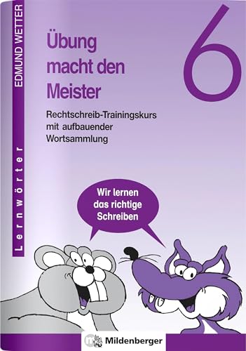 Beispielbild fr bung macht den Meister, 5./6. Schuljahr, neue Rechtschreibung, 6. Schuljahr: 6. Schuljahr. Mit aufbauender Wortsammlung zum Verkauf von medimops