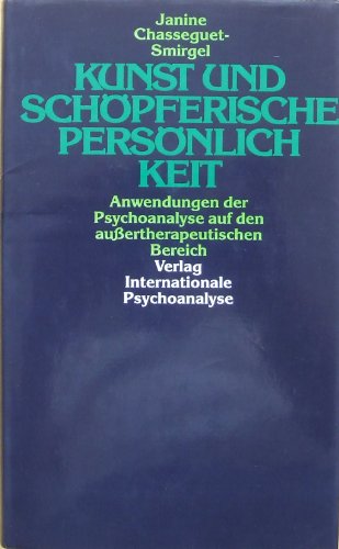 Beispielbild fr Kunst und schpferische Persnlichkeit. Anwendungen der Psychoanalyse auf den aussertherapeutischen Bereich zum Verkauf von medimops