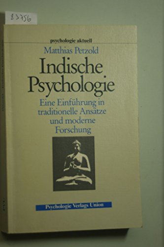 Beispielbild fr Indische Psychologie. Eine Einfhrung in traditionelle Anstze und moderne Forschung zum Verkauf von medimops