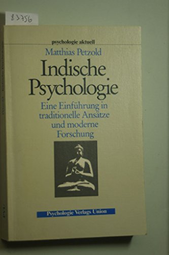 Stock image for Indische Psychologie. Eine Einfhrung in traditionelle Anstze und moderne Forschung for sale by medimops
