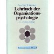 Beispielbild fr Lehrbuch der Organisationspsychologie. Menschliches Verhalten in Organisationen zum Verkauf von Bernhard Kiewel Rare Books