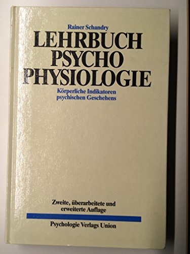 Beispielbild fr Lehrbuch der Psychophysiologie : krperliche Indikatoren psychischen Geschehens zum Verkauf von Bernhard Kiewel Rare Books