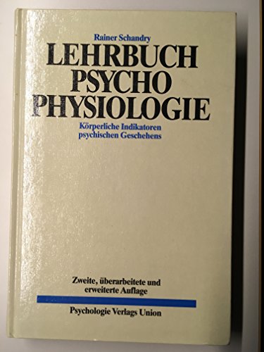 Stock image for Lehrbuch der Psychophysiologie : krperliche Indikatoren psychischen Geschehens for sale by Bernhard Kiewel Rare Books