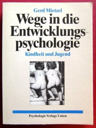 Stock image for Wege in die Entwicklungspsychologie. Kindheit und Jugend for sale by Versandantiquariat Felix Mcke