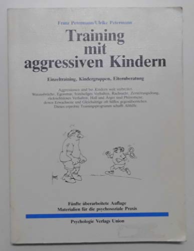 Beispielbild fr Training mit aggressiven Kindern. Einzeltraining, Kindergruppen, Elternberatung zum Verkauf von medimops