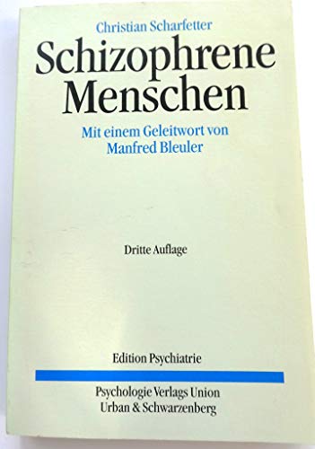 Imagen de archivo de Schizophrene Menschen : Krankheitskonzepte, Geschichte, Diagnostik, Bewutseinsbereiche und Psychopathologie, Ich-Psychopathologie des schizophrenen Syndroms, Forschungsansa?tze und Deutungen, Therapiegrundsa?tze. a la venta por Kloof Booksellers & Scientia Verlag