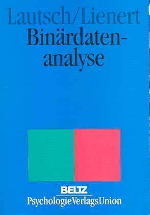 Imagen de archivo de Binrdatenanalyse fr Psychologen, Mediziner und Sozialwissenschaftler a la venta por Osterholzer Buch-Antiquariat