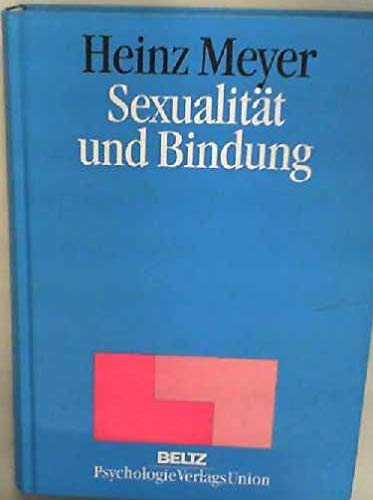 Imagen de archivo de Sexualitt und Bindung. a la venta por Antiquariat "Der Bchergrtner"