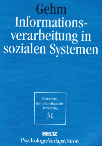 9783621273244: Informationsverarbeitung in sozialen Systemen. Theo Gehm / Fortschritte der psychologischen Forschung31