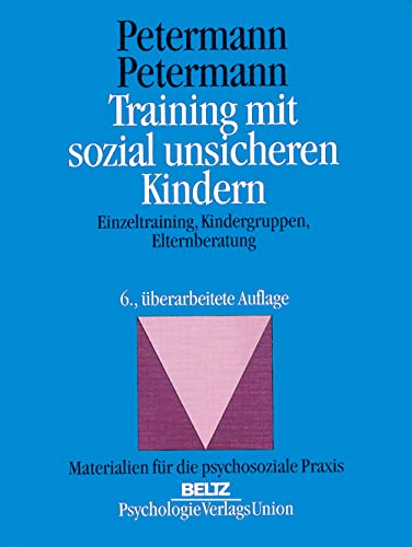 Beispielbild fr Training mit sozial unsicheren Kindern. Einzeltraining, Kindergruppen, Elternberatung zum Verkauf von medimops