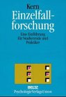 Beispielbild fr Einzelfallforschung. Eine Einfhrung fr Studierende und Praktiker zum Verkauf von medimops