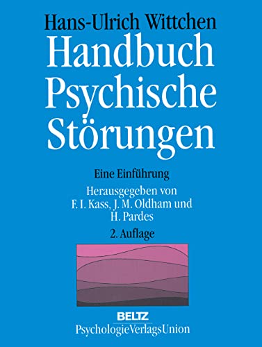 Handbuch psychische Störungen : eine Einführung. Frederic I. Kass . (Hrsg.). Bearb. und Hrsg. der...