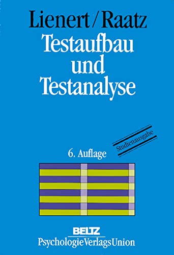 Testaufbau und Testanalyse - Lienert, Gustav A., Raatz, Ulrich