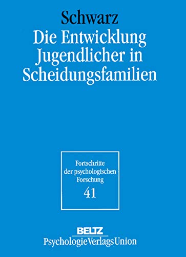 Die Entwicklung Jugendlicher in Scheidungsfamilien (Book on Demand) (9783621274340) by Beate Schwarz