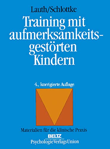 Stock image for Training mit aufmerksamkeitsgestrten Kindern. Diagnostik und Therapie. Materialien fr die psychotherapeutische Praxis for sale by medimops