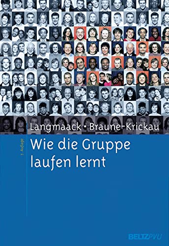 Stock image for Wie die Gruppe laufen lernt: Anregungen zum Planen und Leiten von Gruppen. Ein praktisches Lehrbuch for sale by medimops