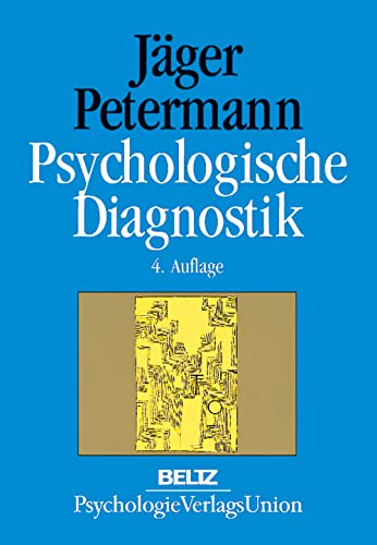 Psychologische Diagnostik (9783621274593) by JÃ¤ger, Reinhold S.; Petermann, Franz