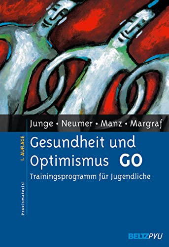 Beispielbild fr Gesundheit und Optimismus GO: Trainingsprogramm fr Jugendliche [Gebundene Ausgabe] Psychologie bei Kindern Jugendlichen ngste Angst Angstbewltigung Depression Jugendlicher Prvention Psychische Strung Psychische Strungen DIPS Diagnostisches Interview bei psychischen Strungen Psychiatrie Psychotherapie Juliane Junge (Autor), Simon-Peter Neumer (Autor), Rolf Manz (Autor), Jrgen Margraf (Autor) zum Verkauf von BUCHSERVICE / ANTIQUARIAT Lars Lutzer