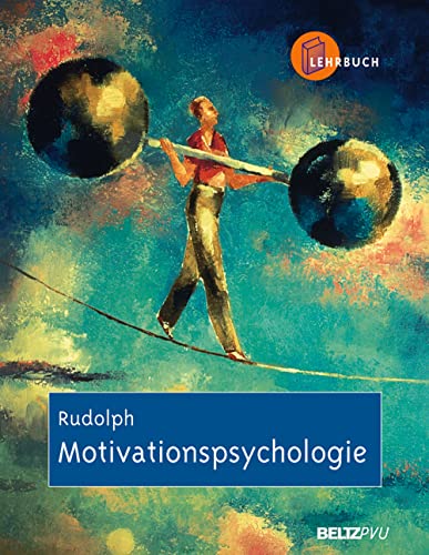 Motivationspsychologie - Rudolph, Udo