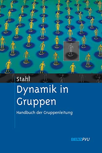 Beispielbild fr Dynamik in Gruppen: Handbuch der Gruppenleitung Stahl, Eberhard zum Verkauf von online-buch-de