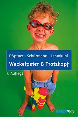 Beispielbild fr Wackelpeter und Trotzkopf: Hilfen bei hyperkinetischem und oppositionellem Verhalten. Mit Online-Materialien: Hilfen bei hyperkinetischem und oppositionellem Verhalten. Mit Memo-Karten und Stickern zum Verkauf von medimops