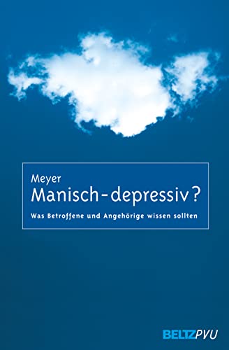 Stock image for Manisch-depressiv?: Was Betroffene und Angehrige wissen sollten for sale by medimops