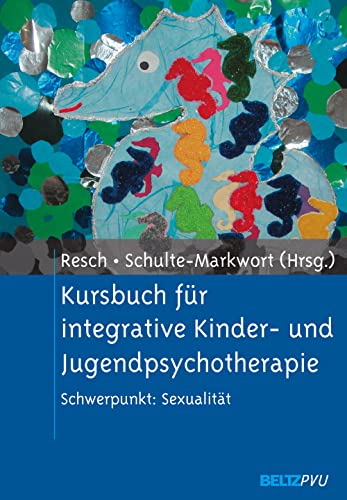 Stock image for Kursbuch fr integrative Kinder- und Jugendpsychotherapie: Schwerpunkt: Sexualitt for sale by medimops