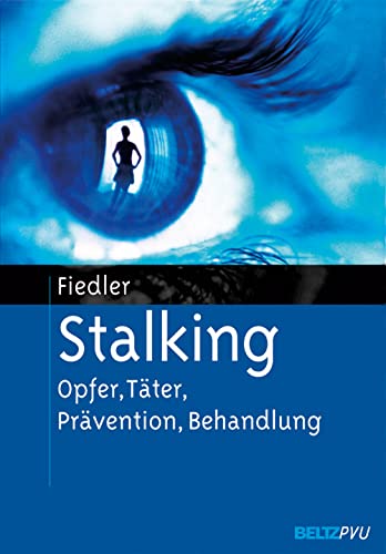 Beispielbild fr Stalking: Opfer, Tter, Prvention, Behandlung zum Verkauf von medimops