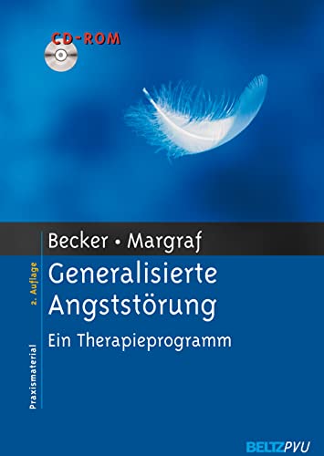 Beispielbild fr Generalisierte Angststrung: Ein Therapieprogramm. Mit CD-ROM Becker, Eni and Margraf, Jrgen zum Verkauf von online-buch-de