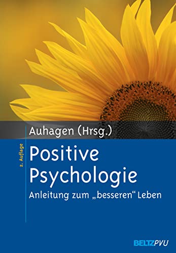Imagen de archivo de Positive Psychologie. Anleitung zum "besseren" Leben. a la venta por Antiquariat Eule