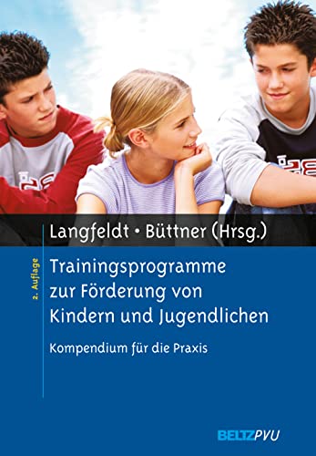 9783621276276: Trainingsprogramme zur Frderung von Kindern und Jugendlichen: Kompendium fr die Praxis
