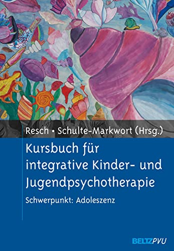 Kursbuch fÃ¼r integrative Kinder- und Jugendpsychotherapie: Schwerpunkt: Adoleszenz (9783621276337) by [???]