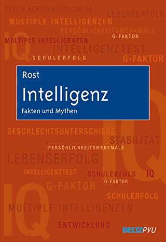 Intelligenz : Fakten und Mythen. - Rost, Detlef H.