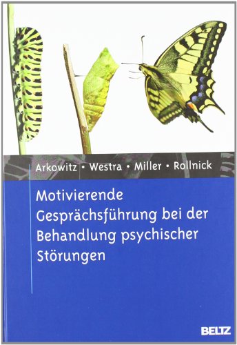 Imagen de archivo de Motivierende Gesprchsfhrung bei der Behandlung psychischer Strungen Arkowitz, Hal; Westra, Henny A.; Miller, William R. and Rollnick, Stephen a la venta por online-buch-de