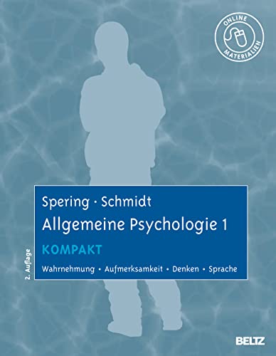 Beispielbild fr Allgemeine Psychologie 1 kompakt: Wahrnehmung, Aufmerksamkeit, Denken, Sprache. Mit Online-Materialien zum Verkauf von medimops