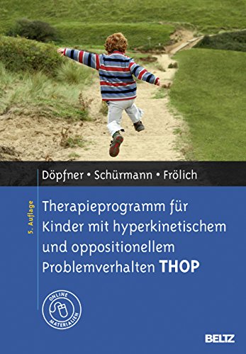 9783621280334: Therapieprogramm fr Kinder mit hyperkinetischem und oppositionellem Problemverhalten THOP: Mit Online-Materialien