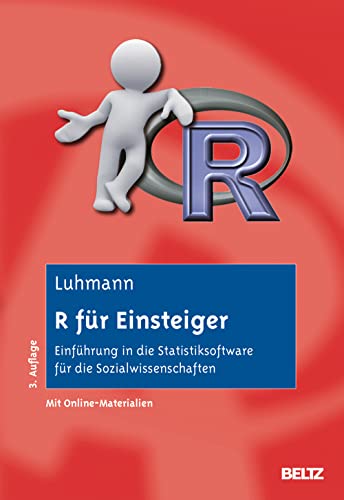Stock image for R fr Einsteiger: Einfhrung in die Statistiksoftware fr die Sozialwissenschaften. Mit Online-Materialien for sale by medimops