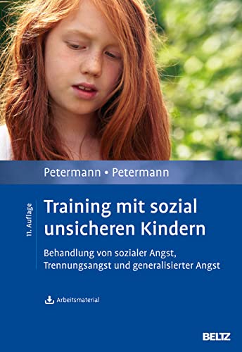 9783621282451: Training mit sozial unsicheren Kindern: Behandlung von sozialer Angst, Trennungsangst und generalisierter Angst. Mit Arbeitsmaterial zum Download