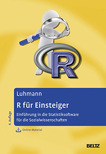 Stock image for R fr Einsteiger: Einfhrung in die Statistiksoftware fr die Sozialwissenschaften. Mit Online-Material for sale by medimops