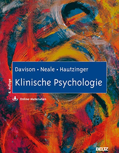 Klinische Psychologie ein Lehrbuch : mit Online-Materialien - Hautzinger, Martin, Gerald C. Davison und John M. Neale